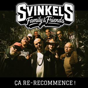 Ça re-recommence ! by Svinkels, Gérard Baste, Xavier, DJ Pone, Deadi, Greg Frite, Dabaaz, Yoshi Di Original, San-Nom