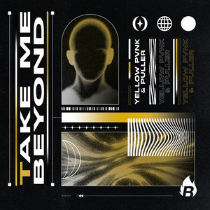 Take Me Beyond by Yellow Pvnk, PULLER