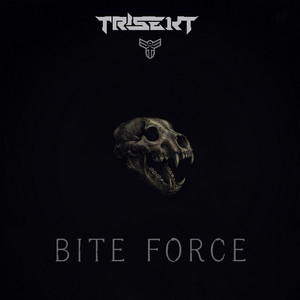 Bite Force by TRISEKT