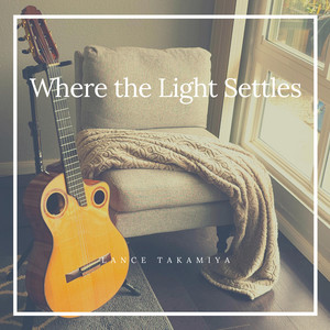 Where the Light Settles by Lance Takamiya