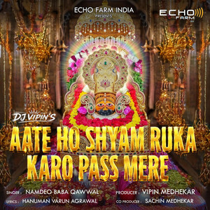 AATE HO SHYAM RUKA KARO PASS MERE by ARHAT M, DJ VIPIN
