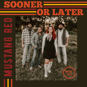 Sooner or Later by Mustang Red
