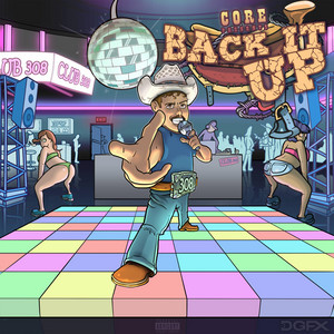 Back It Up by Core