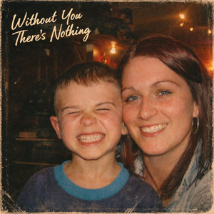 Without You There's Nothing by Jack Carroll
