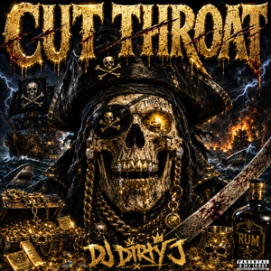 CUT THROAT by DJ DIRTY J