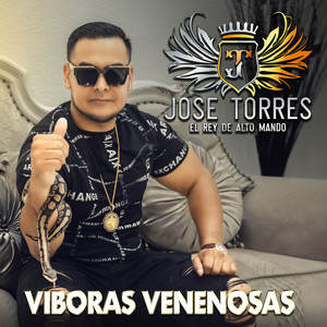 Jose Torres El Rey De Alto Mando - Víboras Venenosas