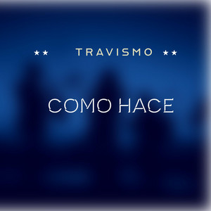 COMO HACE by TRAVISMO