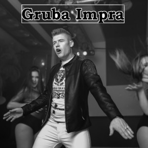 Gruba impra - Radio Edit