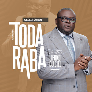 Célébration TODA RABA (1ère partie)