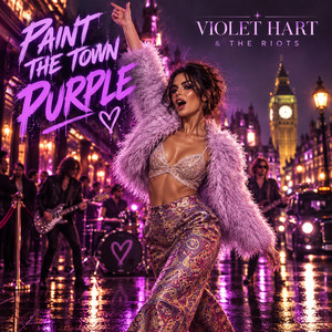 Paint The Town Purple by Violet Hart & The Riots