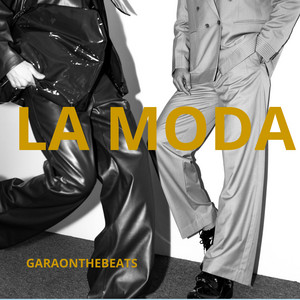 La moda by Garaonthebeats