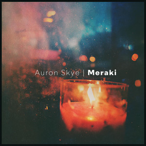 Meraki by Auron Skye