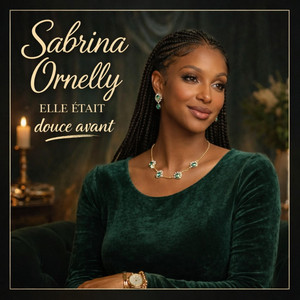 Elle était douce avant by Sabrina Ornelly