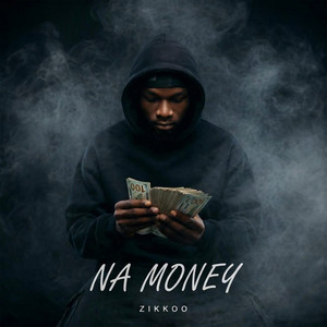 Na Money by Zikkoo, Blahq Ice