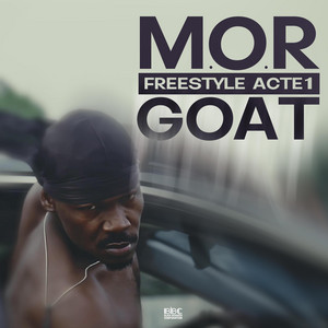 M.O.R - Freestyle acte #1 GOAT