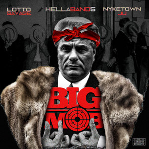 Big Mob by HellaBand5, Lotto Savage, Nyketon Ju