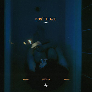 Don't Leave by Nettson