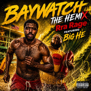 Baywatch - Hemix by Rra Rage, Big He