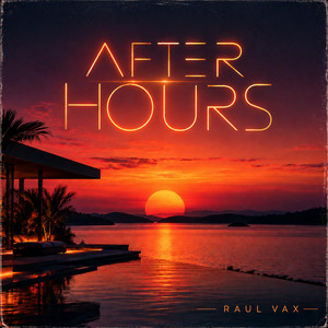 After Hours by Raul Vax
