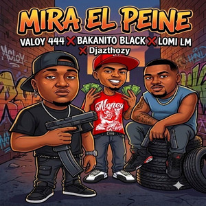 Mira El Peine by DJ Azthozy, Lomi LM, Valoy 444, Bakanito Black