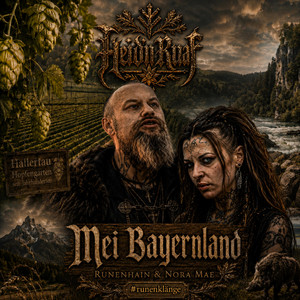 Mei Bayernland by Heid'n Ruaf, Runenhain