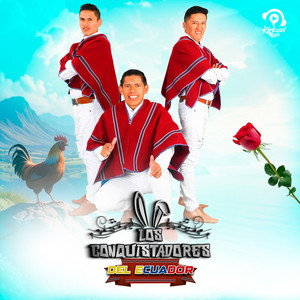 Los Conquistadores del Ecuador - Florcita