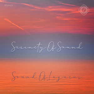 Serenity Of Sound by Sound Of Lazarus