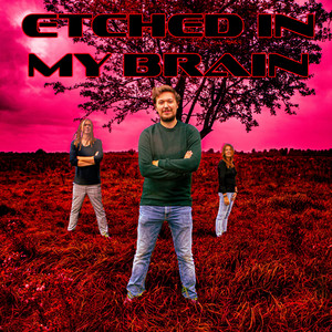 Etched In My Brain