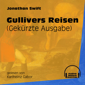 Gullivers Reisen [Gekürzte Ausgabe (Gekürzt)]