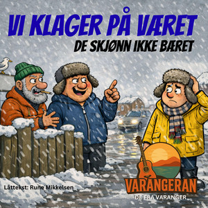 Vi klager på været by Varangeran