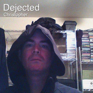 Dejected by Christopher