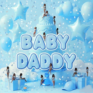 Baby Daddy by The Real Dom Brady