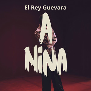 A Nina by El Rey Guevara