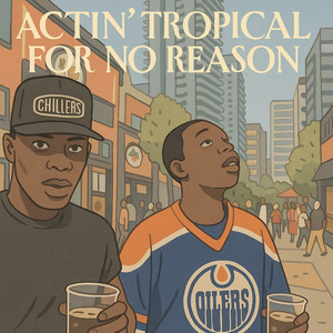 The Chasers - Actin' Tropical for No Reason