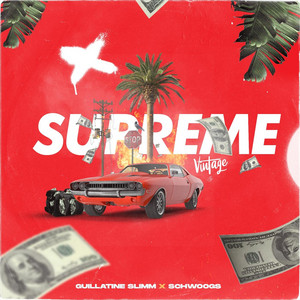 Guillatine Slimm - Supreme Vintage (feat. Schwoogs)