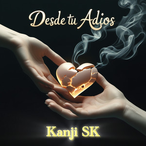 Kanji SK - Desde Tu Adiós