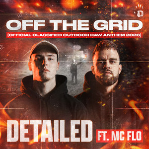 Off The Grid (Official Classified Outdoor Raw Anthem 2026) by Detailed, MC Flo