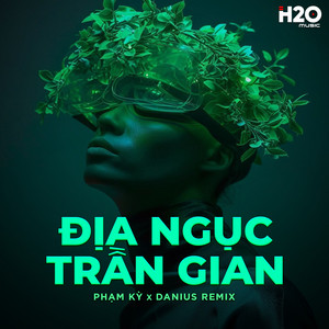 Địa Ngục Trần Gian (Danius Remix)
