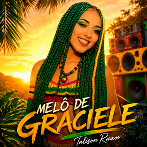 Melô de Graciele by Talison Ruan