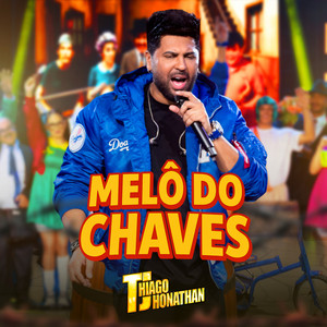 Thiago Jhonathan (TJ) - Melô do Chaves