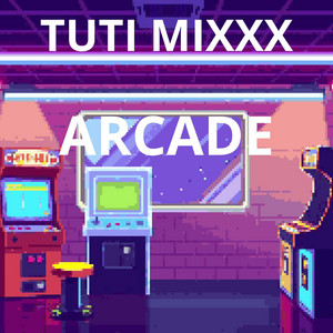 ARCADE by TUTI MIXXX