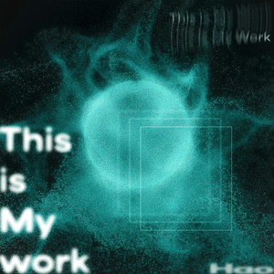 This is My work by Hao
