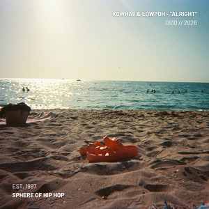 Alright by Kowhaii, Lowpoh, Sphere of Hip-Hop