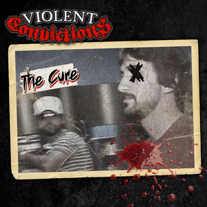 The Cure by Violent Convictions