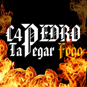 Tá Pegar Fogo by C4 Pedro