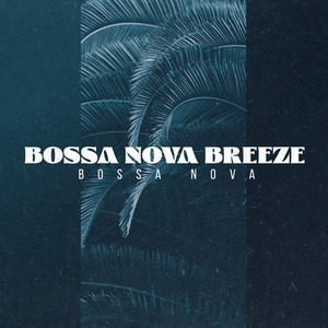 Bossa Nova Breeze album