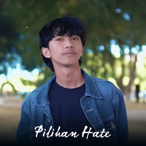 Pilihan Hate by Alwalid MZ
