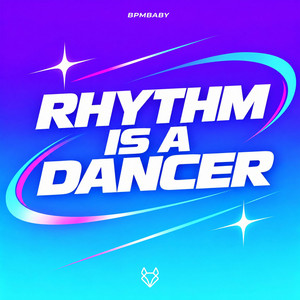 Rhythm Is a Dancer - Uptempo by BPMBABY