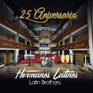 Hermanos Latinos - Mix 25 Aniversario