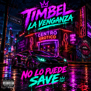 no lo `puede save by Timbel La Venganza